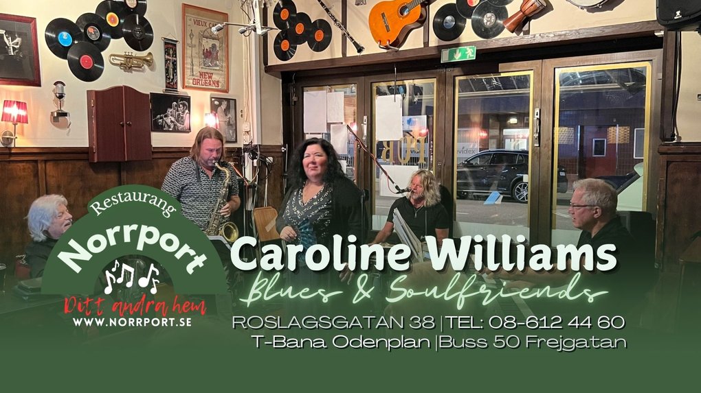 Caroline Williams Blues & Soulfriends @ Restaurant Norrport