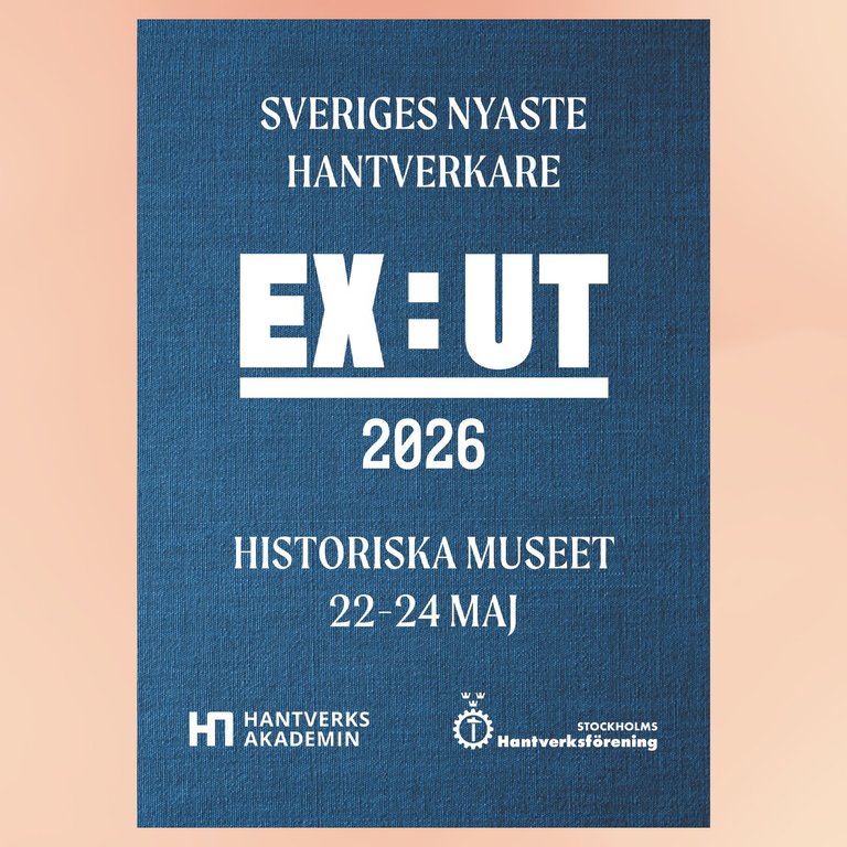 EX:UT 2026 – Hantverksakademin’s Graduation Exhibition
