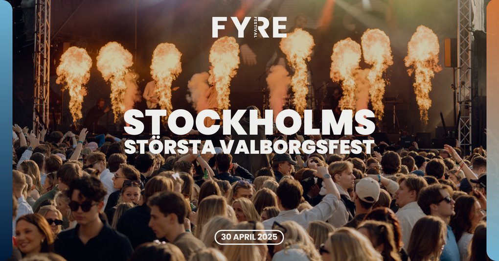 FYRE Festival - Stockholms biggest valborg celebration