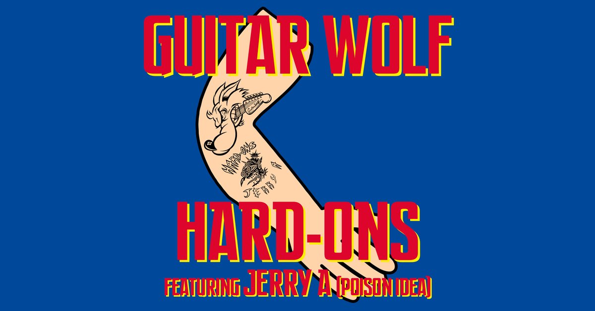 Bild till evenamnget Guitar Wolf + The Hard-Ons (featuring Jerry A)