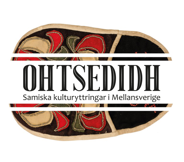 Texten "OHTSEDIDH – samiska kulturyttringar i Mellansverige"