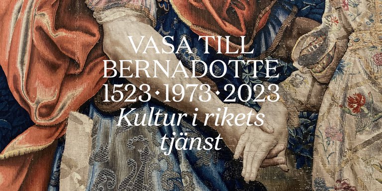 Texten "Vasa till Bernadotte, 1523–1973–2023. Kultur i rikets tjänst" med en gammal målning i bakgrunden.